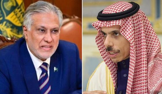 نائب وزیراعظم اسحاق ڈار کا سعودی وزیر خارجہ سے رابطہ، علاقائی صورتحال پر اہم گفتگو